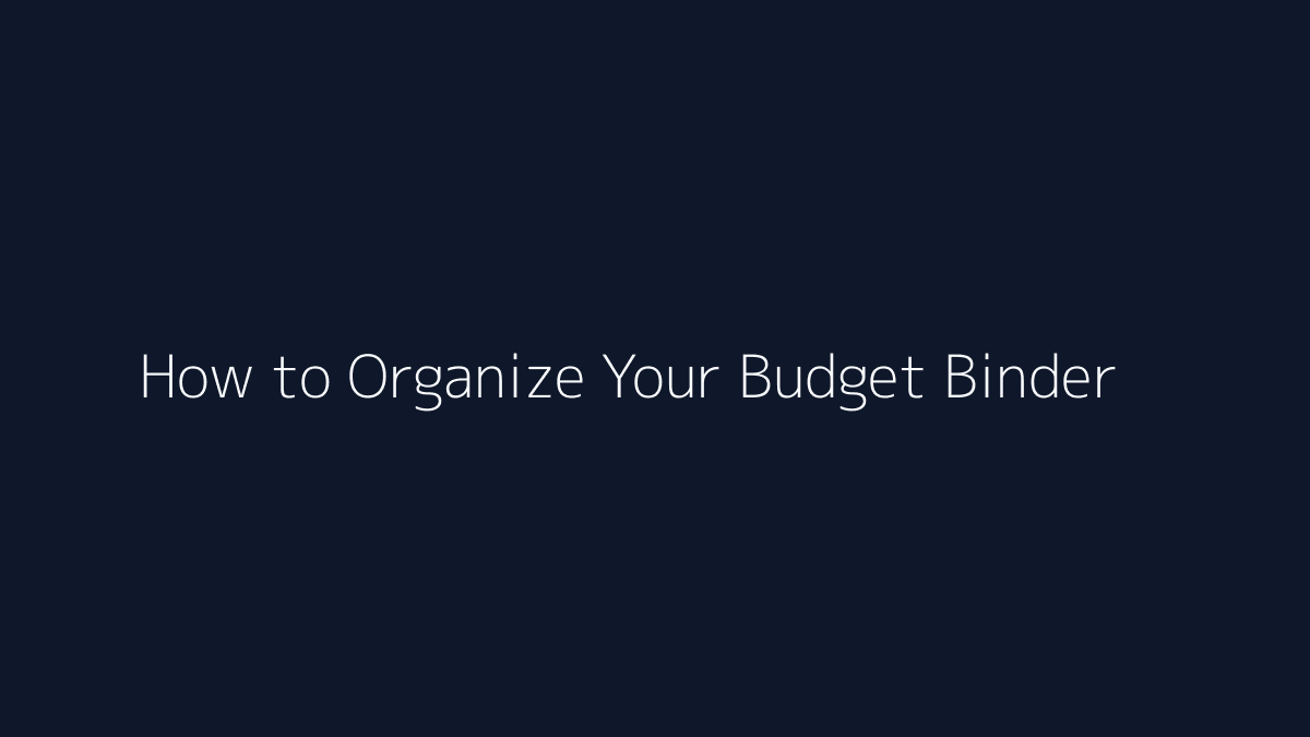 How to Organize Your Budget Binder featured image