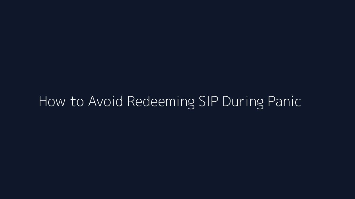 How to Avoid Redeeming SIP During Panic featured image