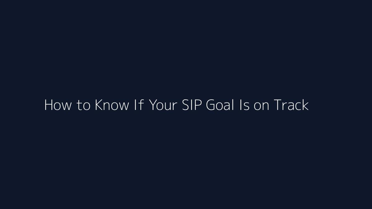How to Know If Your SIP Goal Is on Track featured image