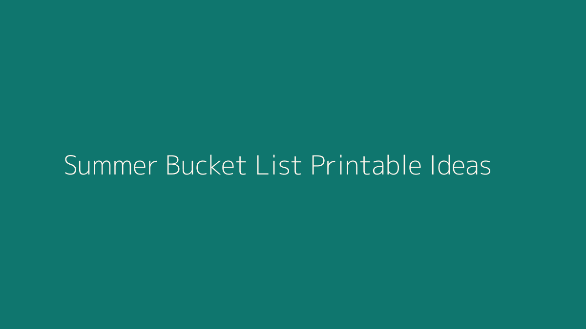 Summer Bucket List Printable Ideas featured image