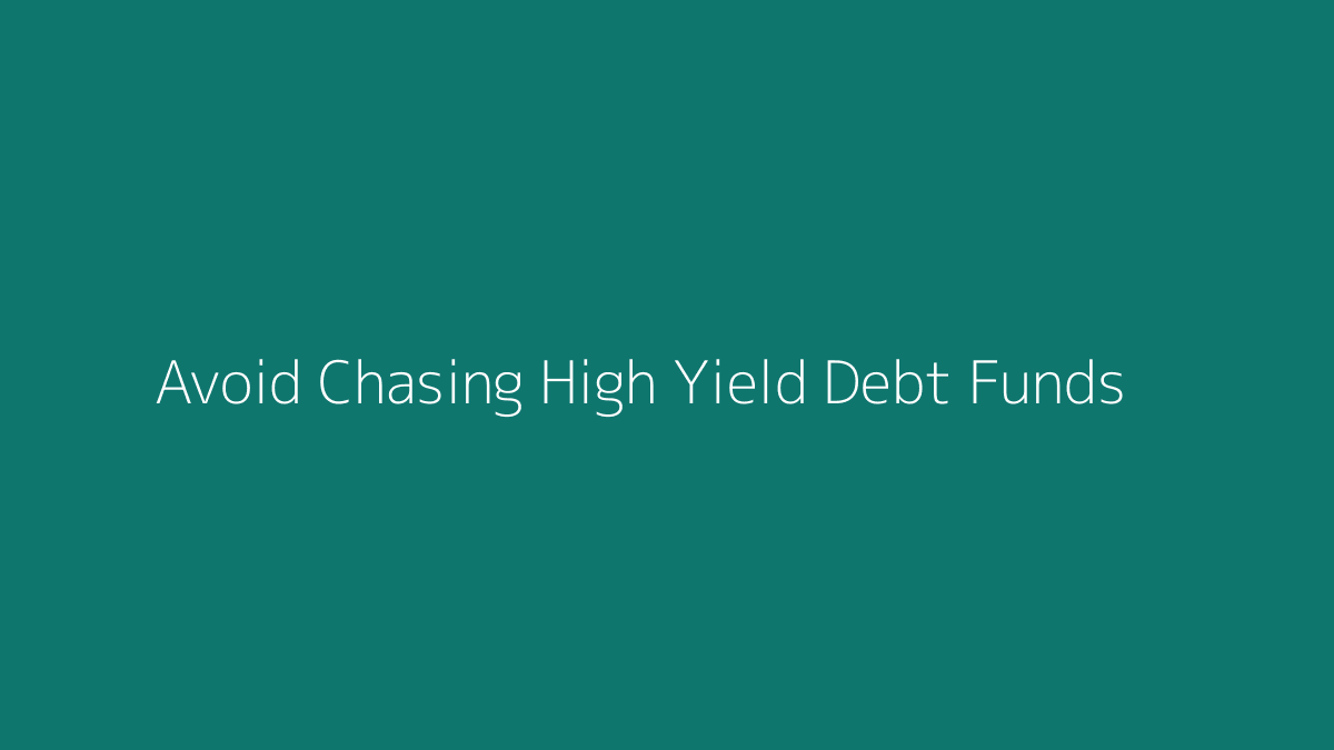 Featured image for How to Avoid Chasing High Yield Debt Funds