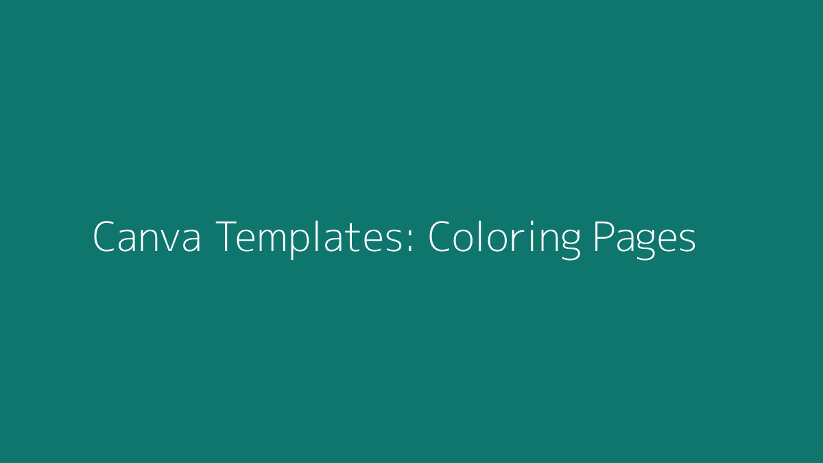 Featured image for Canva Templates for Coloring Pages