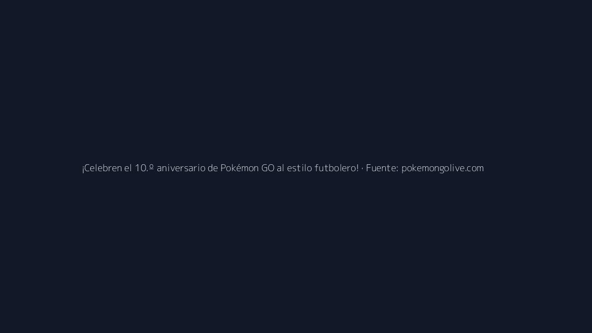 Pokémon GO festeja su décimo aniversario con evento temático 1