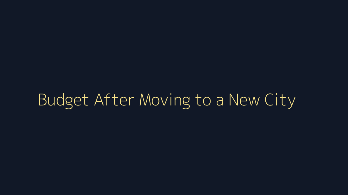 How to Budget After Moving to a New City featured image