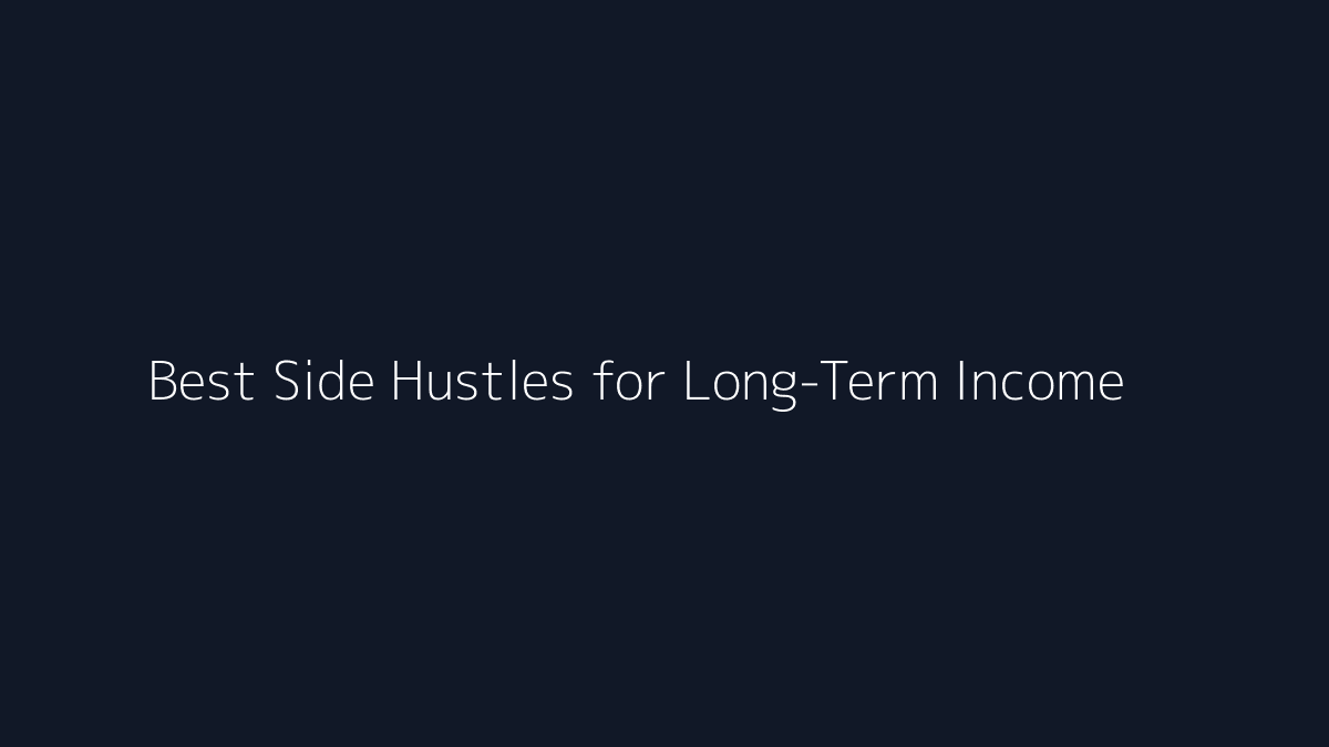 Best Side Hustles for Long-Term Income featured image