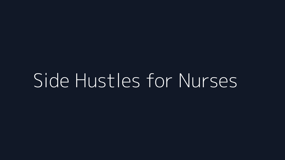 Side Hustles for Nurses featured image