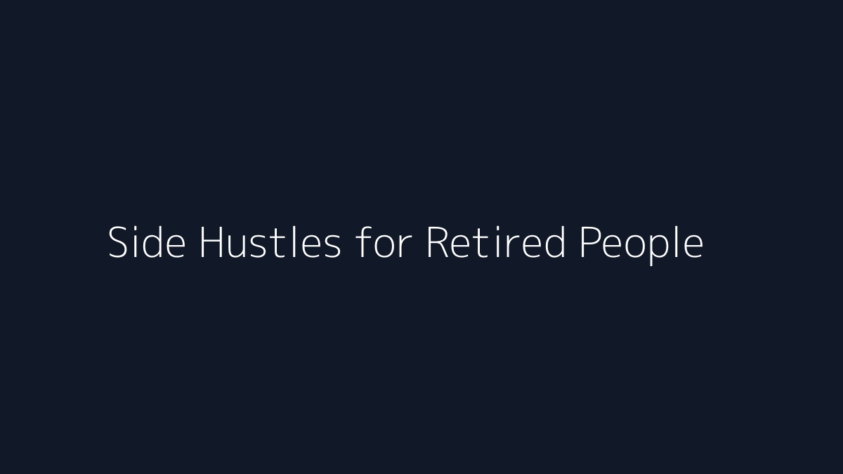 Side Hustles for Retired People featured image