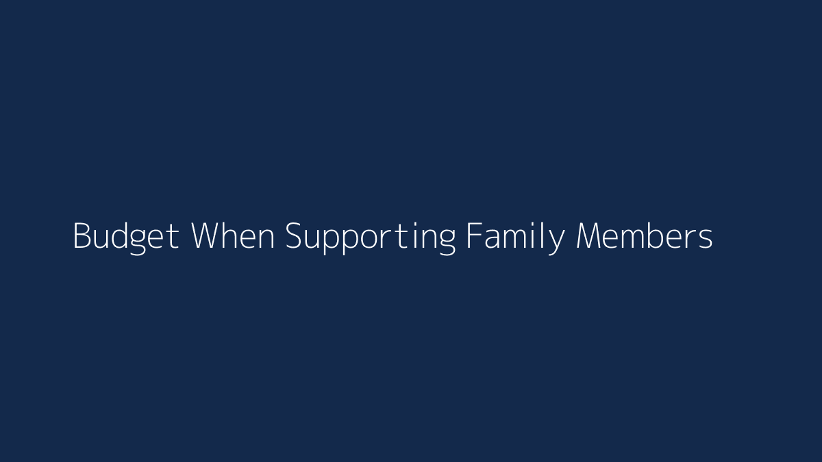 How to Budget When Supporting Family Members featured image
