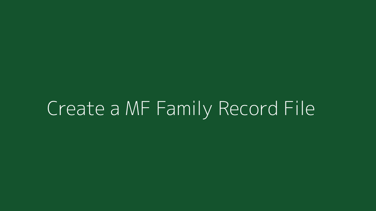 Featured image for How to Create a Mutual Fund Family Record File