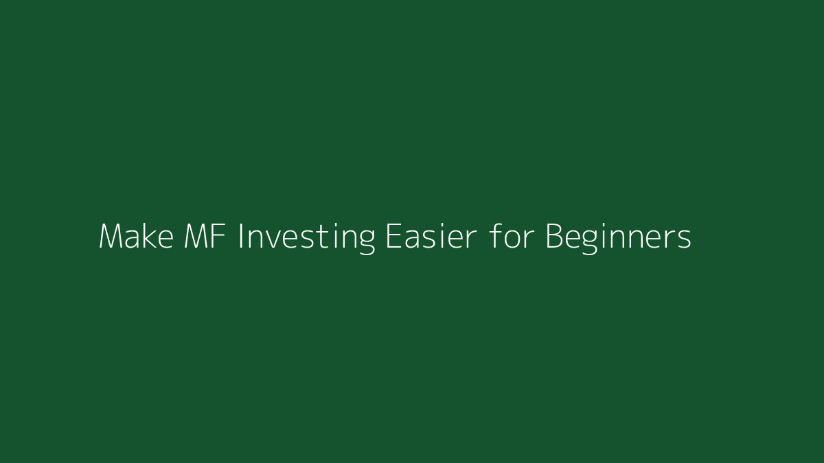 Featured image for How to Make Mutual Fund Investing Easier for Beginners