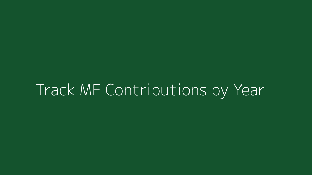Featured image for How to Track Mutual Fund Contributions by Year
