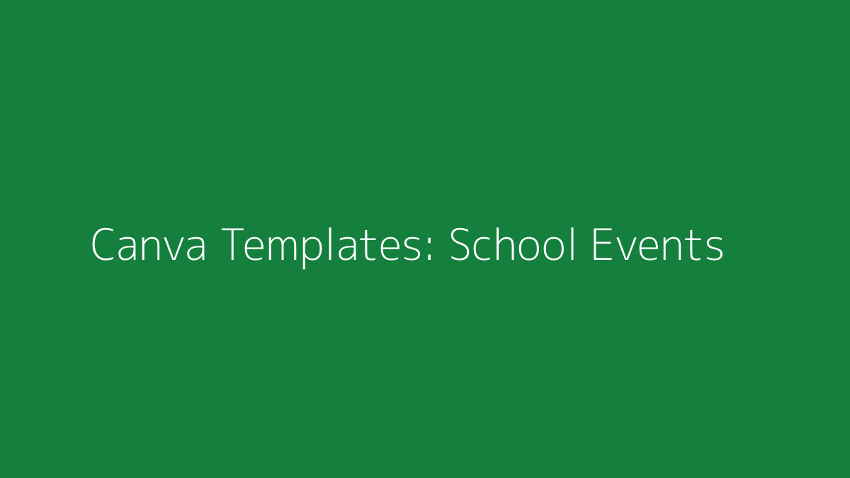 Featured image for Canva Templates for School Events
