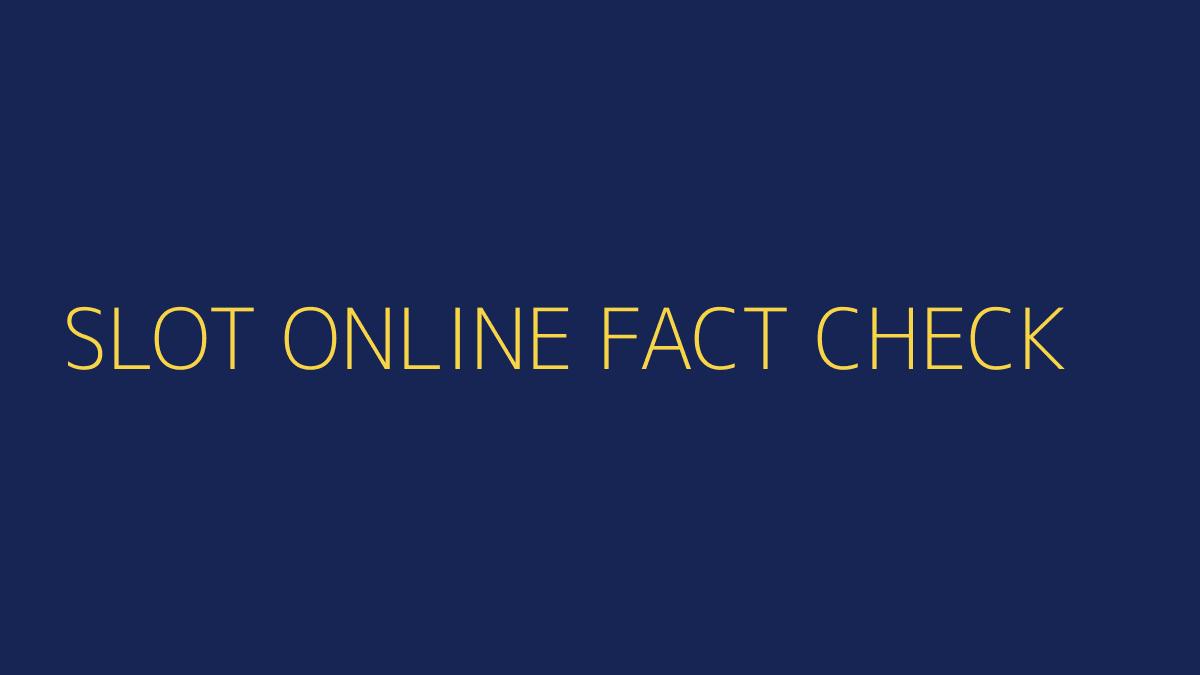 แนวทางตรวจสอบ slot online และเว็บพนันออนไลน์