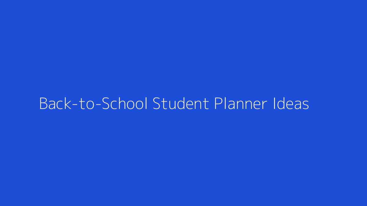 Back-to-School Student Planner Ideas featured image