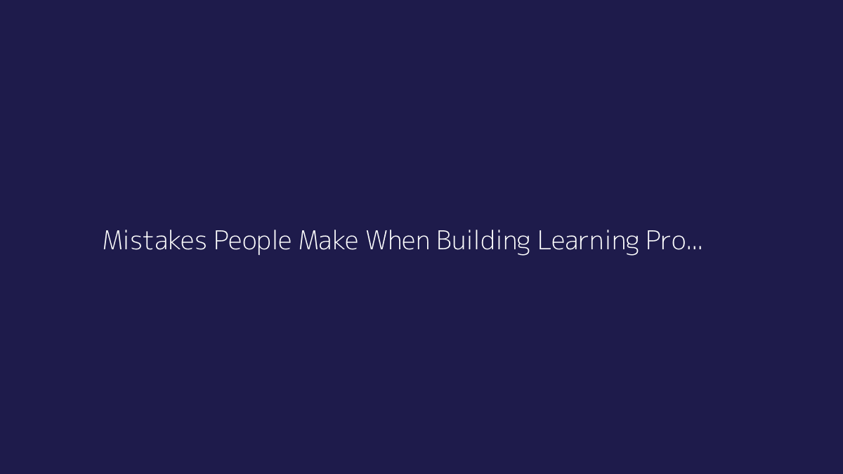 Top 10 Mistakes People Make When Building Learning Products for Beginners featured image