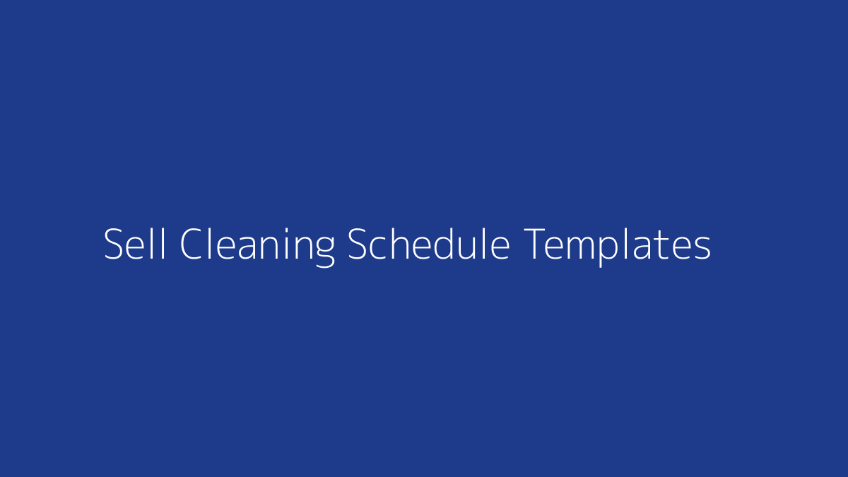 How to Sell Cleaning Schedule Templates featured image