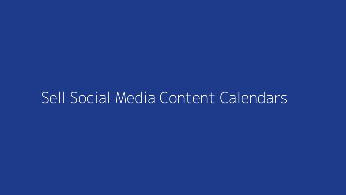 How to Sell Social Media Content Calendars featured image