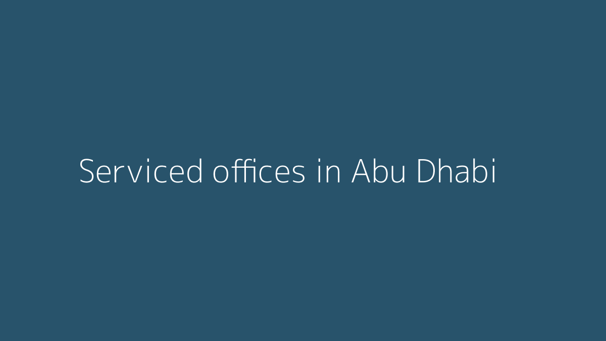 Serviced offices in Abu Dhabi