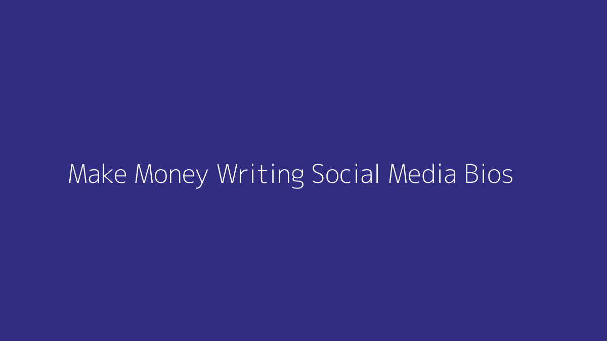 Featured image for How to Make Money Writing Social Media Bios