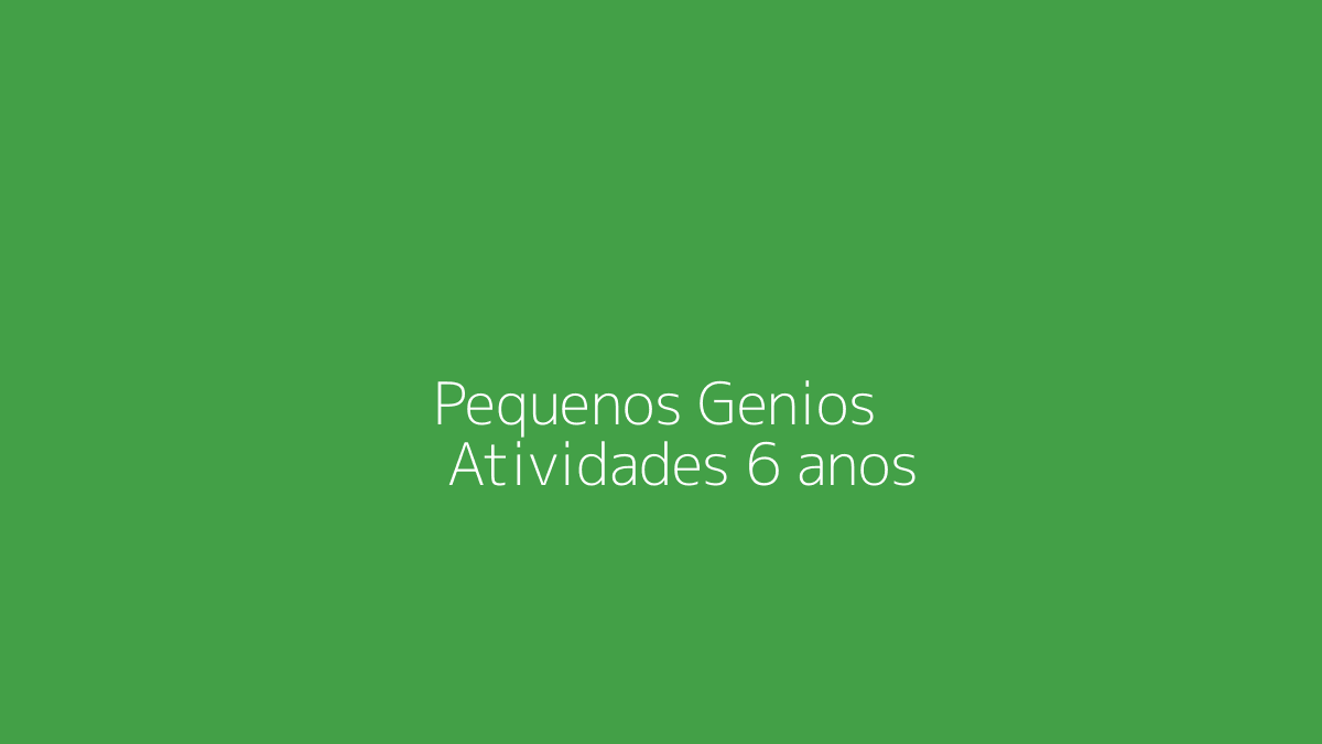 Atividades para Crianças de 6 Anos: Reforço Leve para Escola e Alfabetização