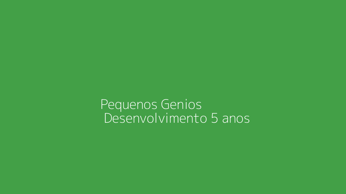 Desenvolvimento Infantil aos 5 Anos: Atividades para Autonomia, Letras e Foco