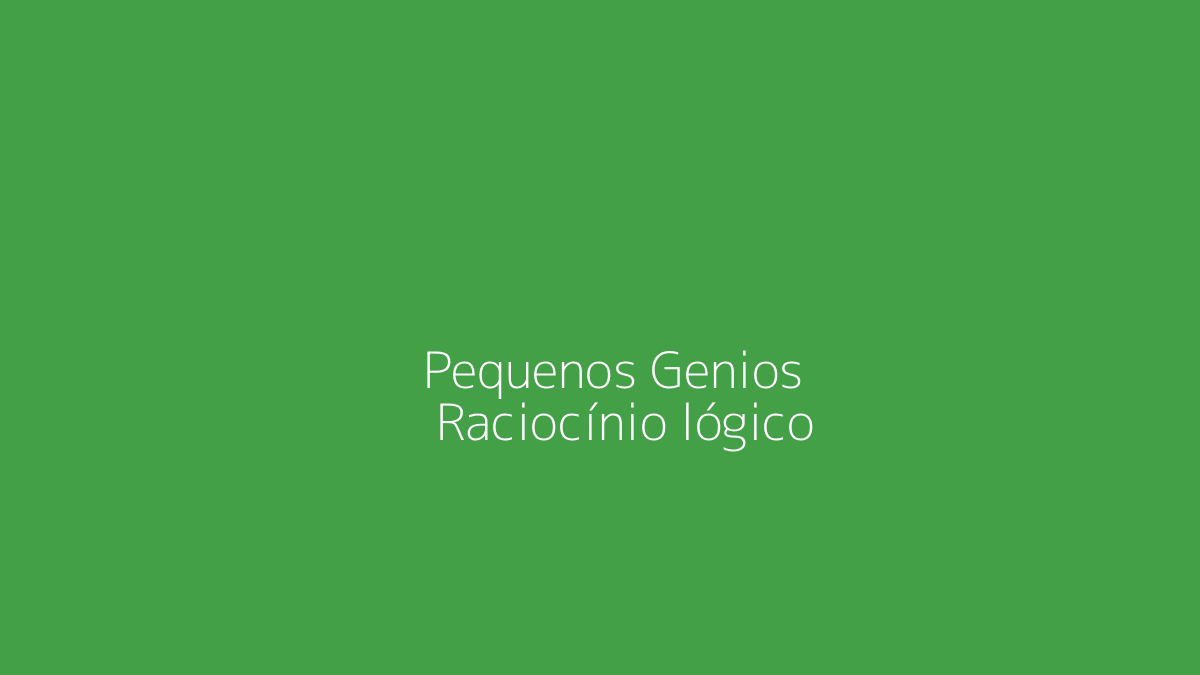 Como Estimular o Raciocínio Lógico Infantil com Desafios Simples