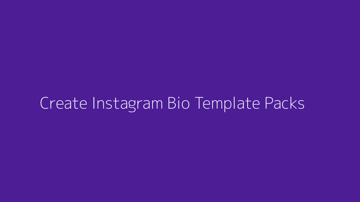 How to Create Instagram Bio Template Packs featured image
