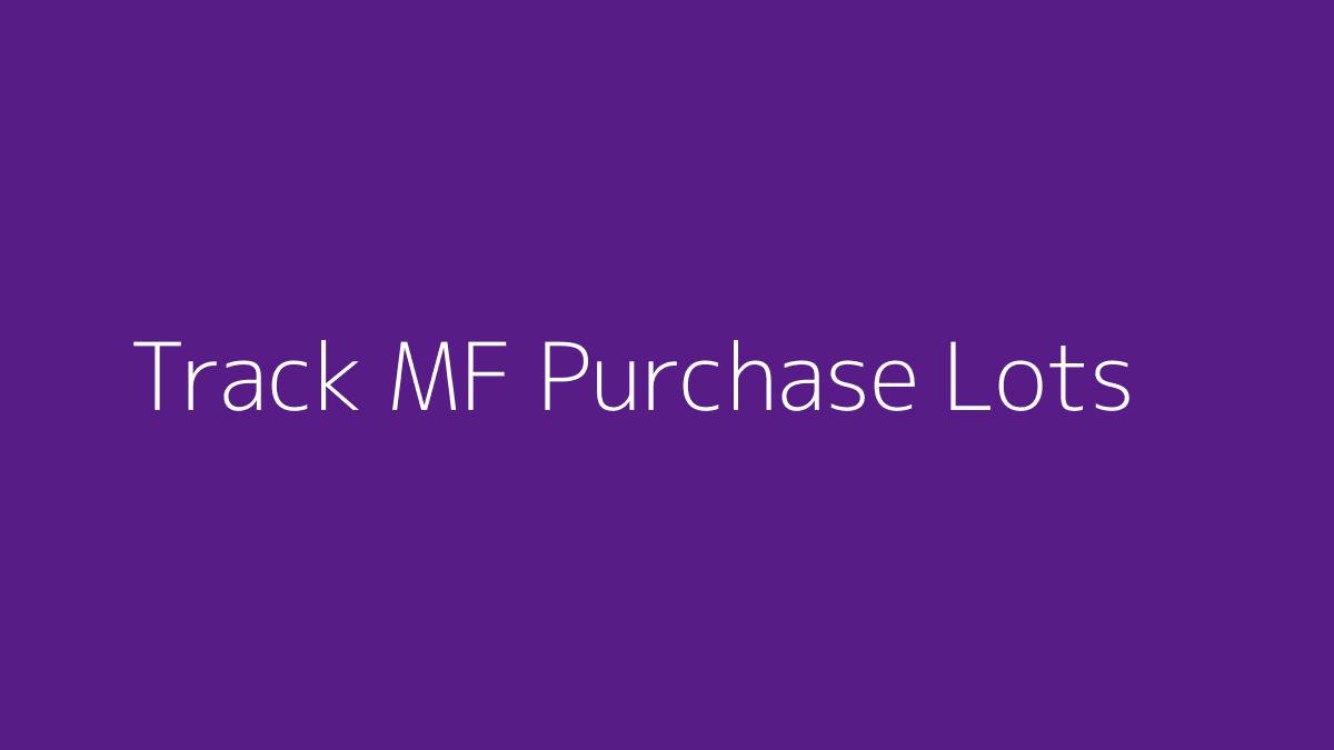 Featured image for How to Track Mutual Fund Purchase Lots