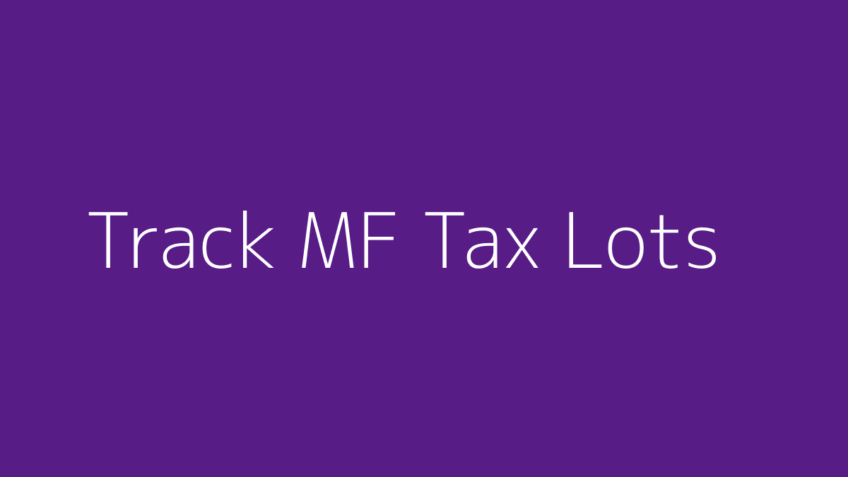 Featured image for How to Track Mutual Fund Tax Lots
