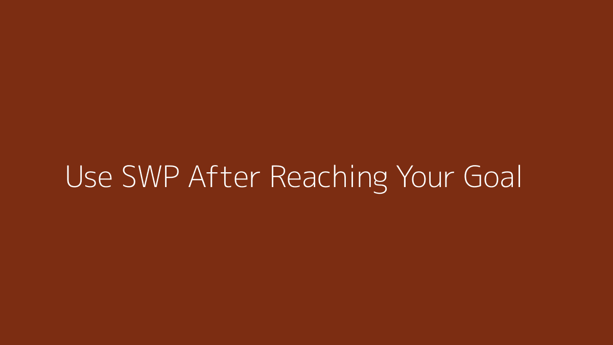 Featured image for How to Use SWP After Reaching Your Goal