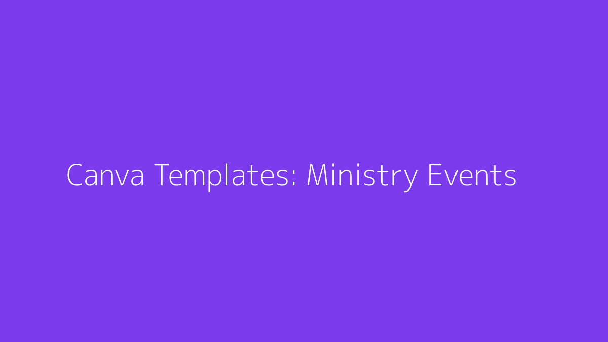 Featured image for Canva Templates for Ministry Events