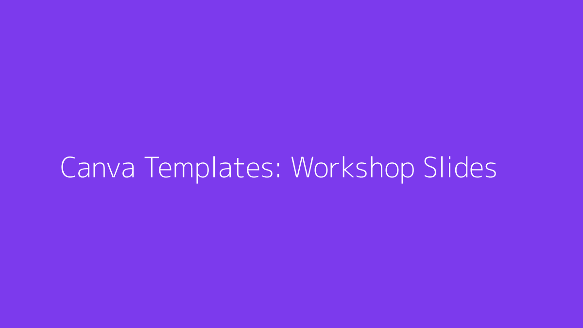 Featured image for Canva Templates for Workshop Slides