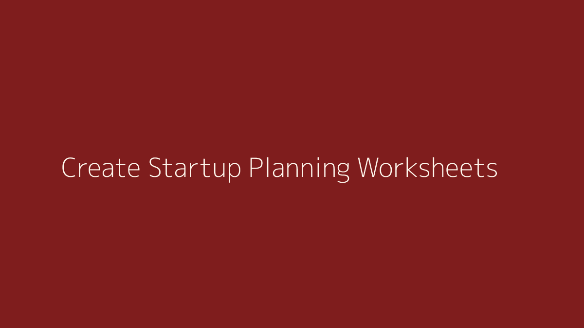 How to Create Startup Planning Worksheets featured image