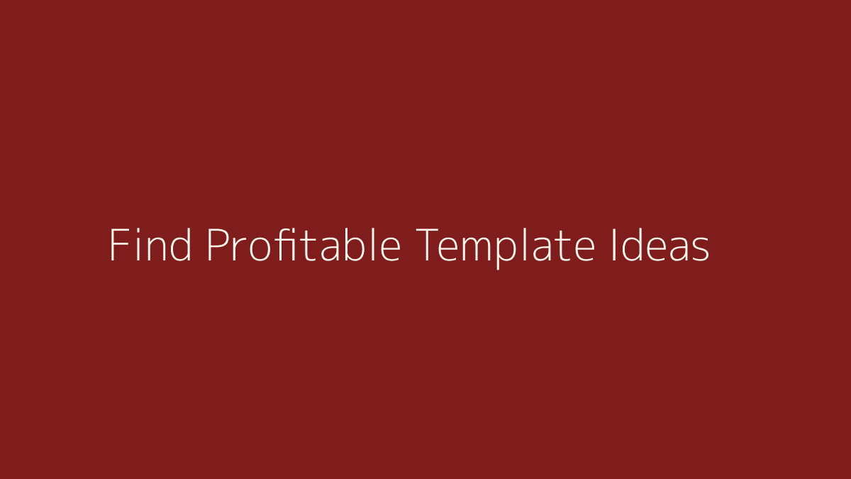 How to Find Profitable Template Ideas featured image