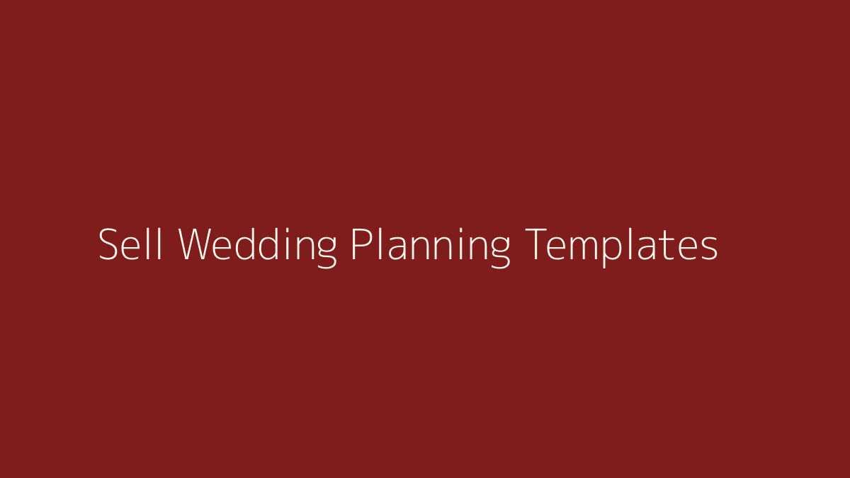How to Sell Wedding Planning Templates featured image