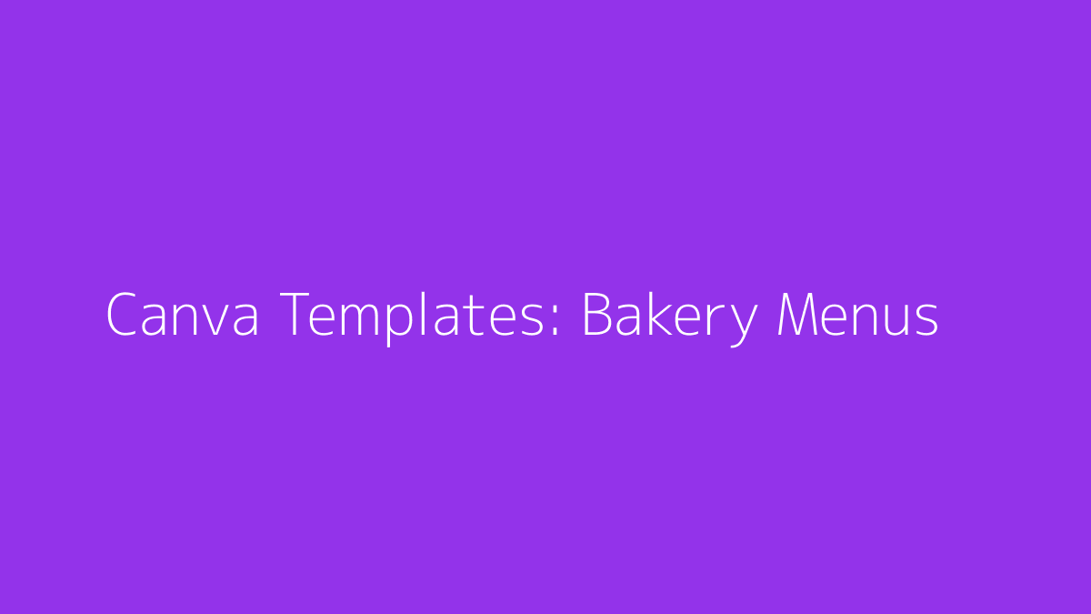 Featured image for Canva Templates for Bakery Menus