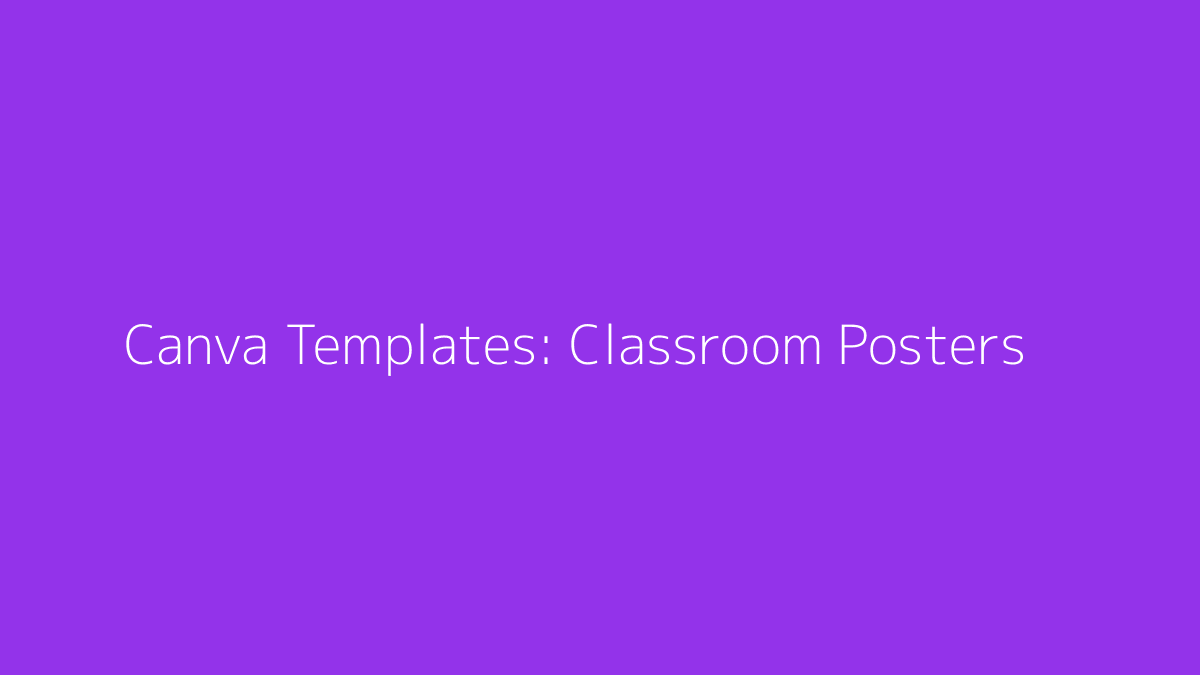 Featured image for Canva Templates for Classroom Posters