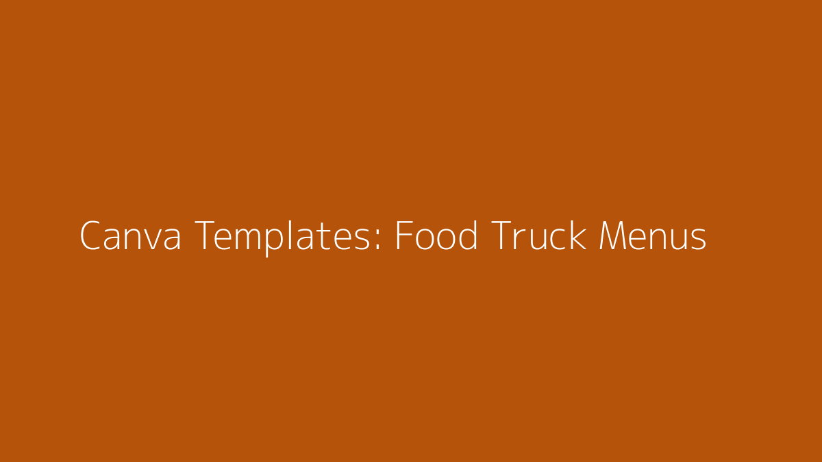 Featured image for Canva Templates for Food Truck Menus
