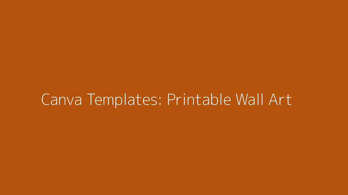 Featured image for Canva Templates for Printable Wall Art