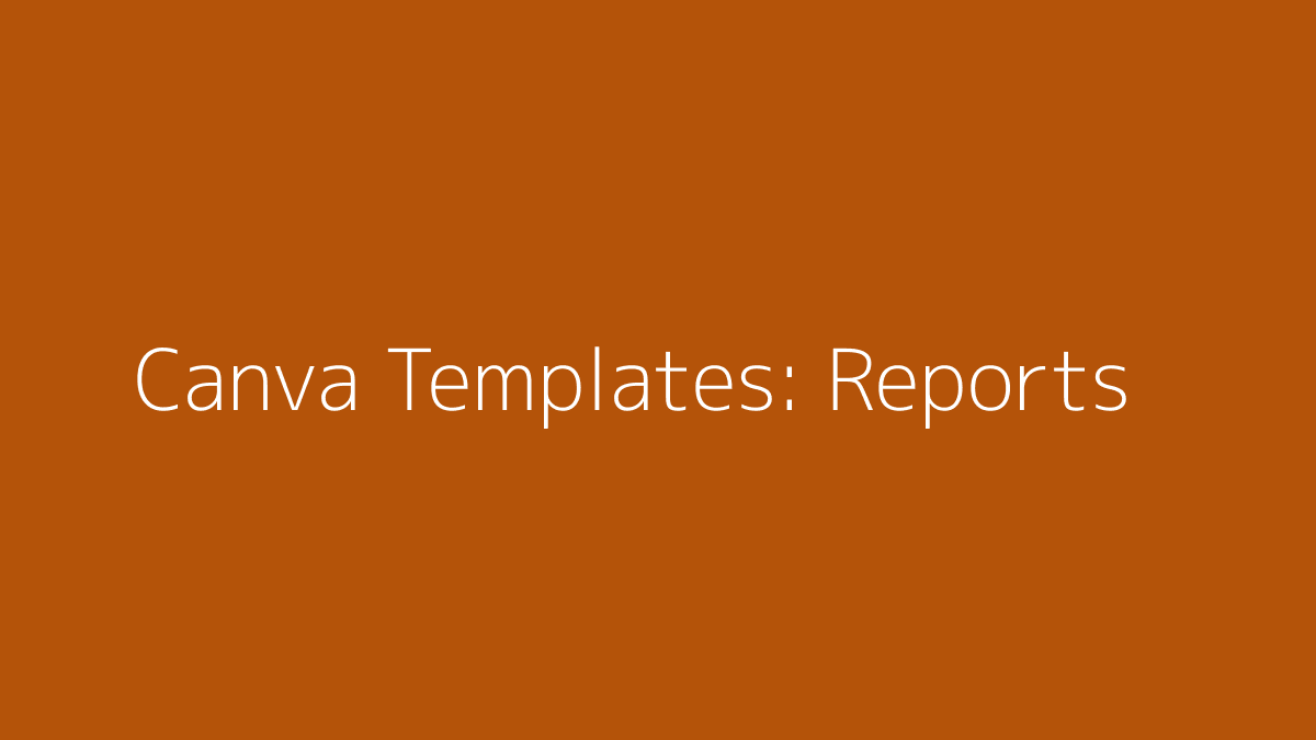 Featured image for Canva Templates for Reports