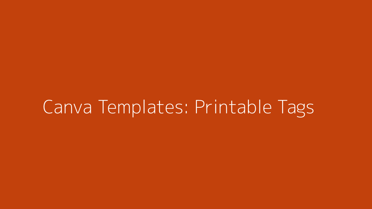 Featured image for Canva Templates for Printable Tags