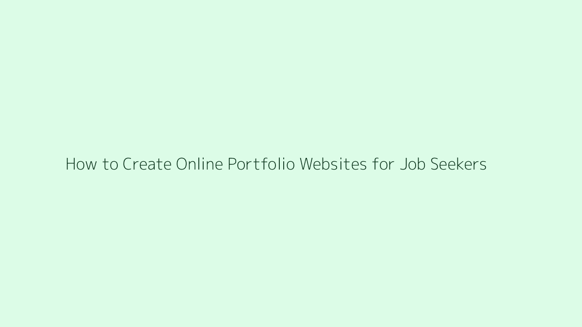 Featured image for How to Create Online Portfolio Websites for Job Seekers