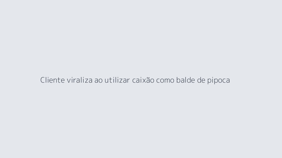 Cliente viraliza ao utilizar caixão como balde de pipoca