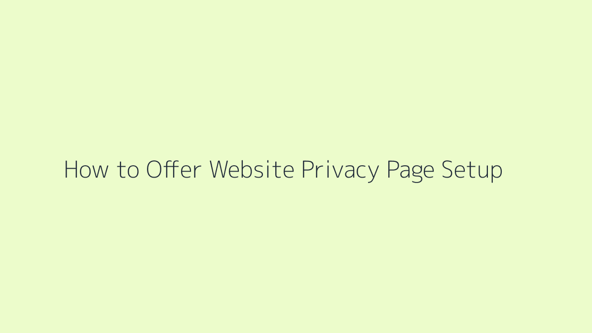 Featured image for How to Offer Website Privacy Page Setup