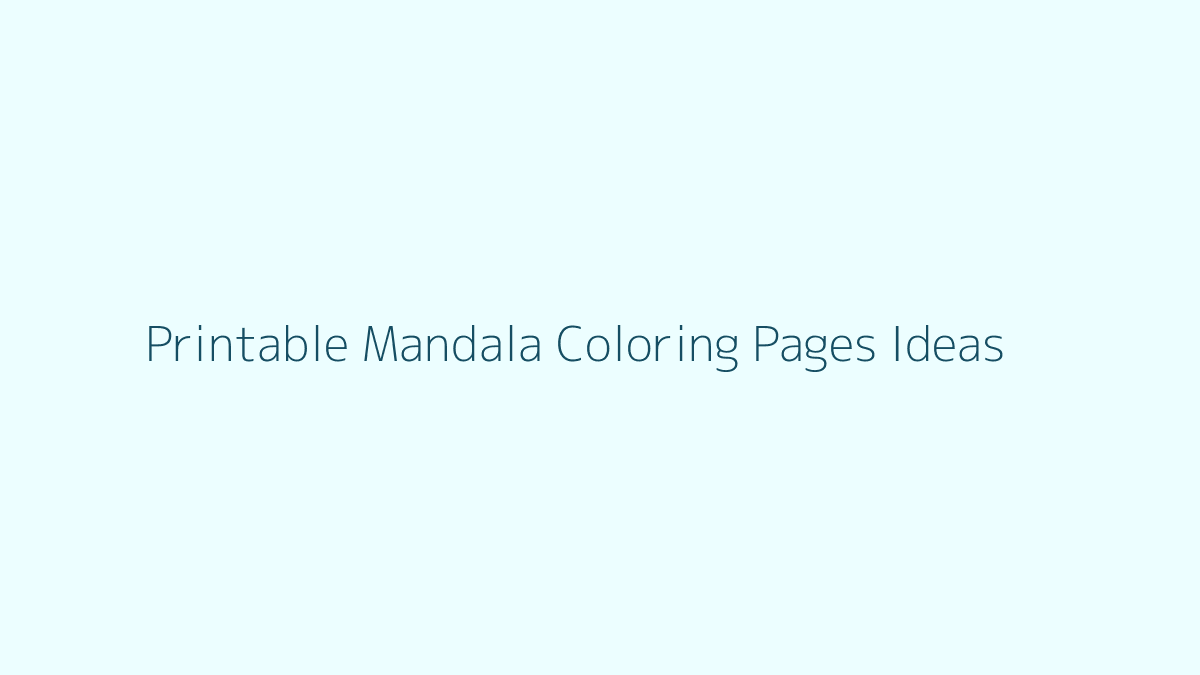 Printable Mandala Coloring Pages Ideas featured image