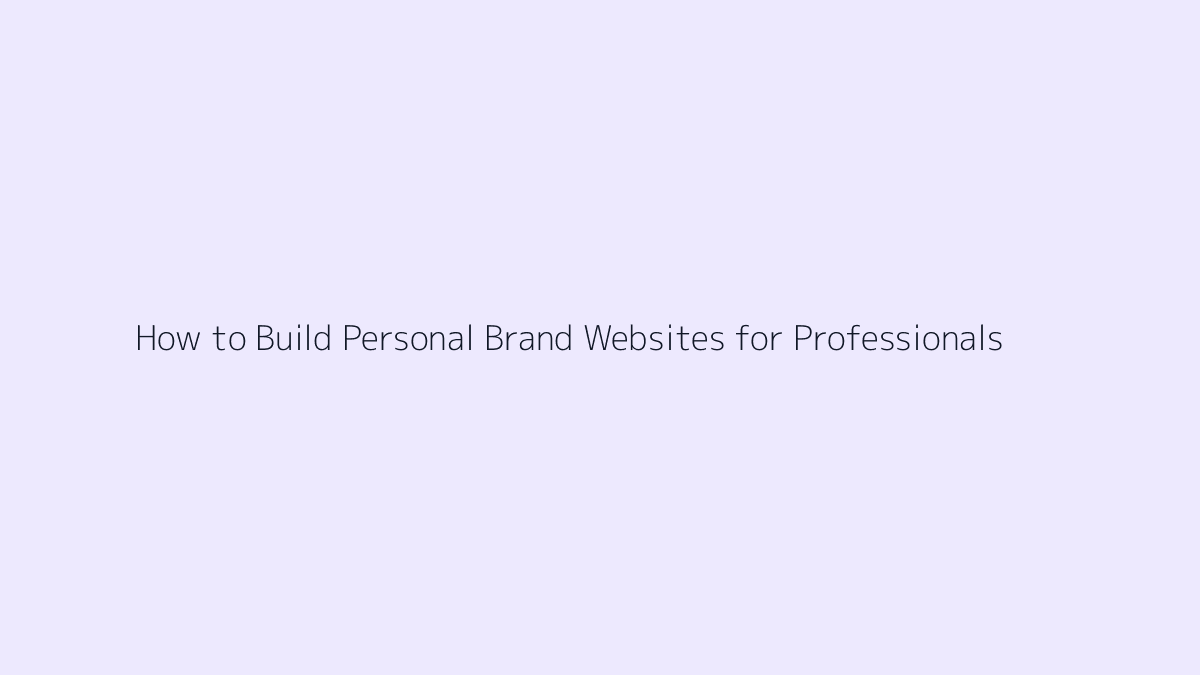Featured image for How to Build Personal Brand Websites for Professionals