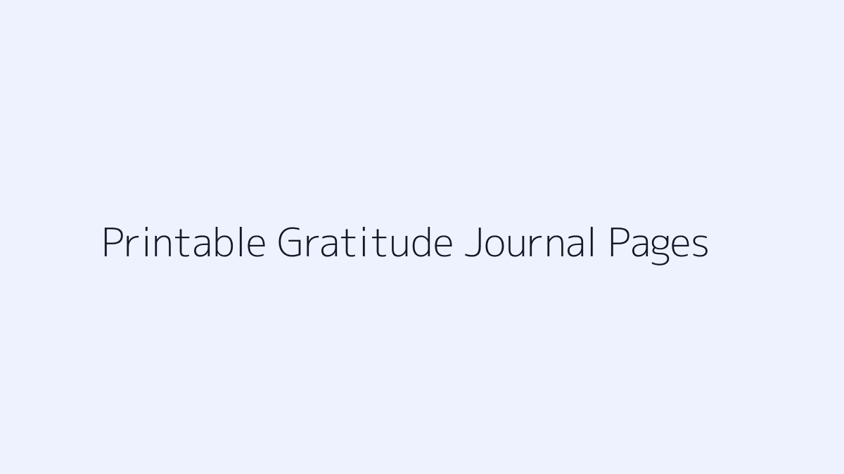Printable Gratitude Journal Pages featured image