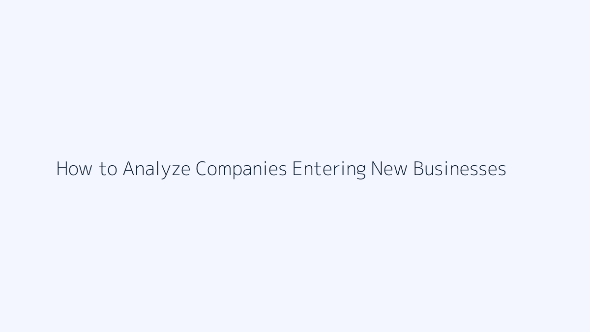 How to Analyze Companies Entering New Businesses featured image