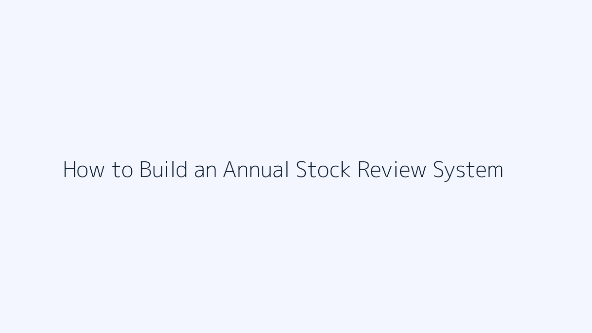 How to Build an Annual Stock Review System featured image