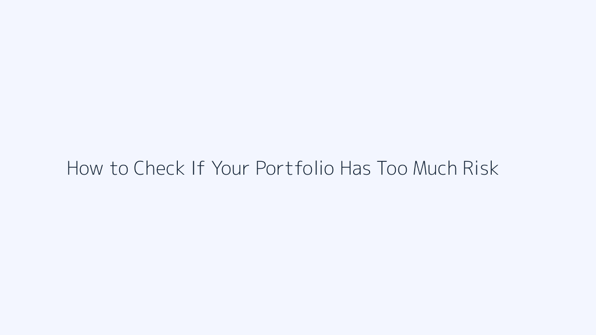 How to Check If Your Portfolio Has Too Much Risk featured image
